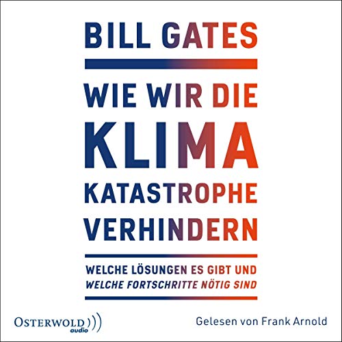 Wie wir die Klimakatastrophe verhindern Audiolibro Por Bill Gates arte de portada