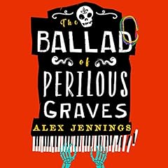 The Ballad of Perilous Graves Audiolibro Por Alex Jennings arte de portada