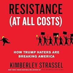 Resistance (at All Costs) Audiolibro Por Kimberley Strassel arte de portada