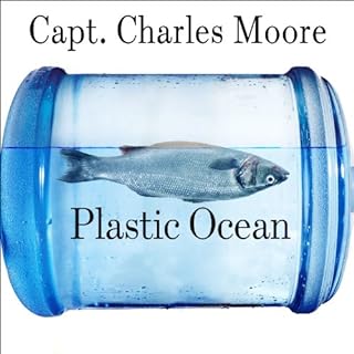 Plastic Ocean Audiolibro Por Capt. Charles Moore, Cassandra Phillips arte de portada