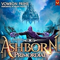 Ashborn Primordial 2 Audiolibro Por Vowron Prime arte de portada