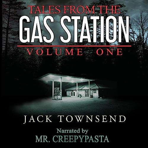 Tales from the Gas Station: Volume One Audiobook By Jack Townsend cover art