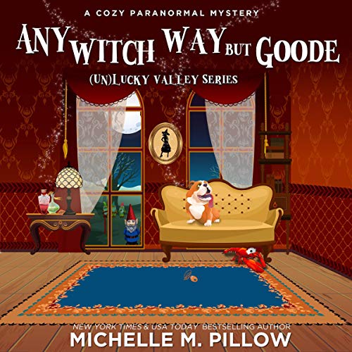 Any Witch Way But Goode Audiolibro Por Michelle M. Pillow arte de portada