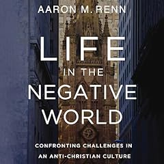 Life in the Negative World Audiolibro Por Aaron M. Renn arte de portada