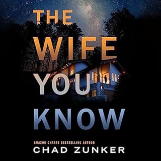 The Wife You Know Audiobook By Chad Zunker cover art