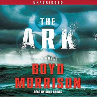 The Ark Audiobook By Boyd Morrison cover art