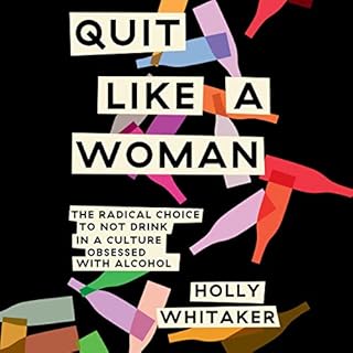Quit Like a Woman Audiobook By Holly Whitaker cover art