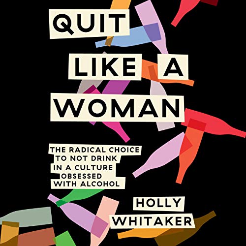 Quit Like a Woman Audiobook By Holly Whitaker cover art