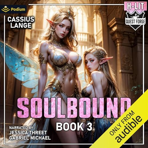 Soulbound 3: A Haremlit Fantasy Adventure Audiobook By Cassius Lange cover art