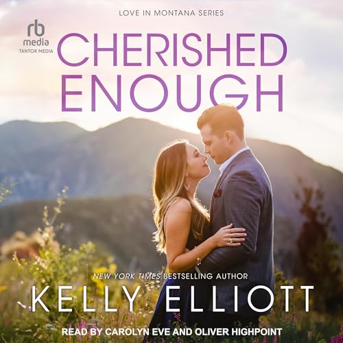 Cherished Enough Audiobook By Kelly Elliott cover art