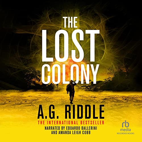 The Lost Colony Audiobook By A.G. Riddle cover art