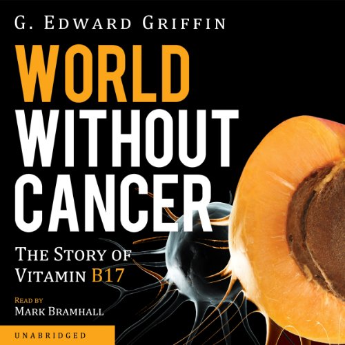World Without Cancer Audiolibro Por G. Edward Griffin arte de portada