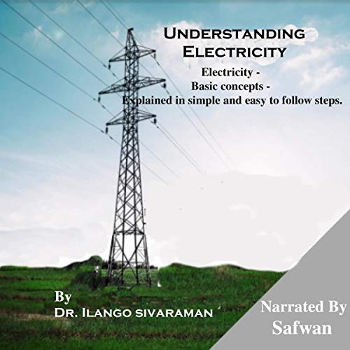 Understanding Electricity Audiolibro Por Dr. Ilango Sivaraman arte de portada