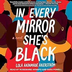 In Every Mirror She&rsquo;s Black Audiolibro Por Lol&aacute; &Aacute;k&iacute;nm&aacute;d&eacute; &Aring;kerstr&ouml;m arte de portada