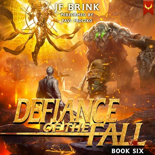 Defiance of the Fall 6 Audiobook By TheFirstDefier, JF Brink cover art
