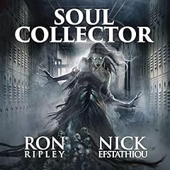 Soul Collector Audiobook By Ron Ripley, Nick Efstathiou, Scare Street cover art