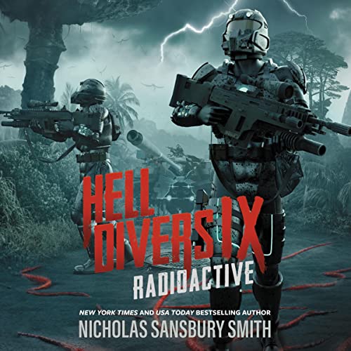 Hell Divers IX: Radioactive Audiobook By Nicholas Sansbury Smith cover art