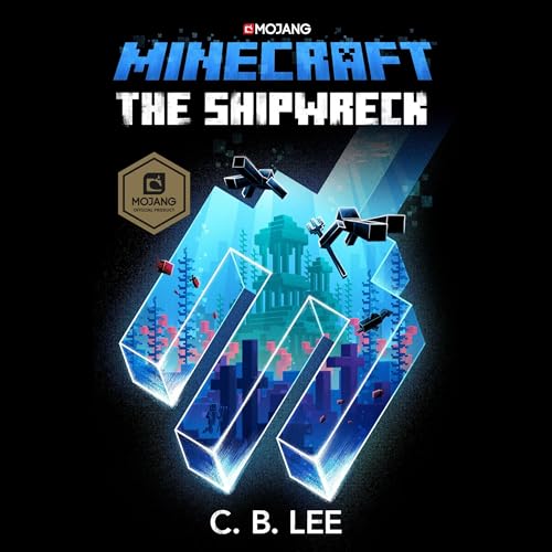 Minecraft: The Shipwreck Audiobook By C.B. Lee cover art