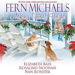 Making Spirits Bright Audiolibro Por Fern Michaels, Elizabeth Bass, Rosalind Noonan, Nan Rossiter arte de portada