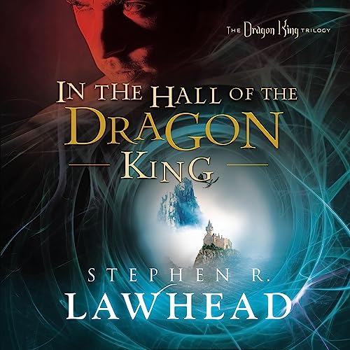 In the Hall of the Dragon King Audiobook By Stephen Lawhead cover art