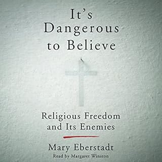 It's Dangerous to Believe Audiolibro Por Mary Eberstadt arte de portada