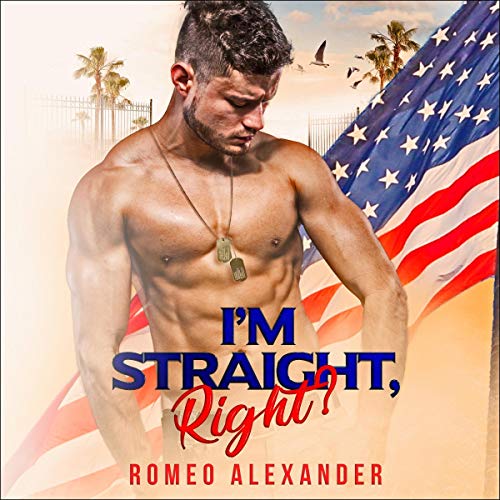 I'm Straight, Right? Audiobook By Romeo Alexander, John Harris cover art