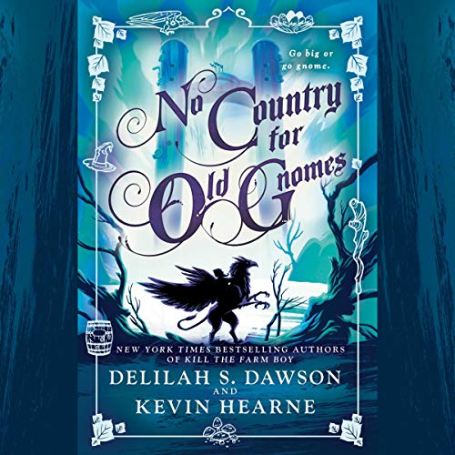 No Country for Old Gnomes Audiobook By Kevin Hearne, Delilah S. Dawson cover art