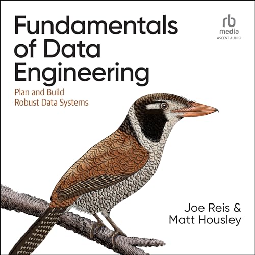 Fundamentals of Data Engineering Audiolibro Por Joe Reis, Matt Housley arte de portada