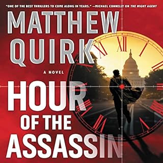 Hour of the Assassin Audiobook By Matthew Quirk cover art