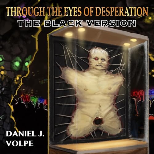 Through the Eyes of Desperation Audiolibro Por Daniel J Volpe arte de portada