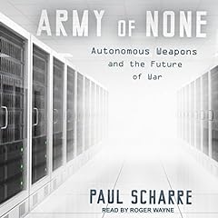 Army of None Audiolibro Por Paul Scharre arte de portada