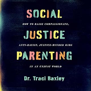 Social Justice Parenting Audiolibro Por Traci Baxley arte de portada