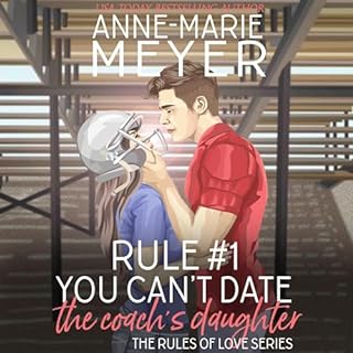 Rule #1: You Can't Date the Coach's Daughter Audiobook By Anne-Marie Meyer cover art