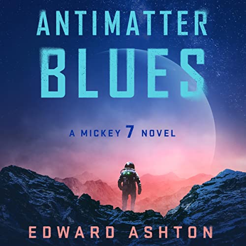 Antimatter Blues Audiolibro Por Edward Ashton arte de portada