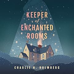 Keeper of Enchanted Rooms Audiolibro Por Charlie N. Holmberg arte de portada