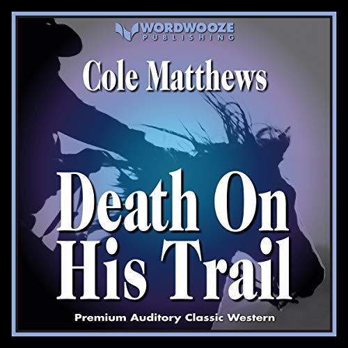 Death on His Trail Audiolibro Por Cole Matthews arte de portada