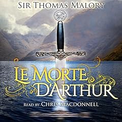 Le Morte D'Arthur Audiolibro Por Sir Thomas Malory arte de portada