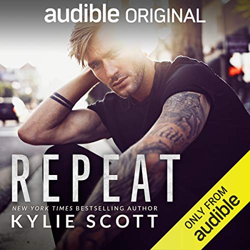 Repeat Audiobook By Kylie Scott cover art