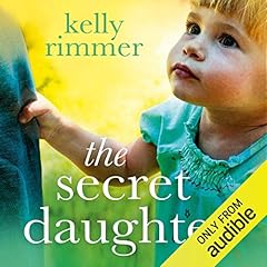 The Secret Daughter Audiolibro Por Kelly Rimmer arte de portada