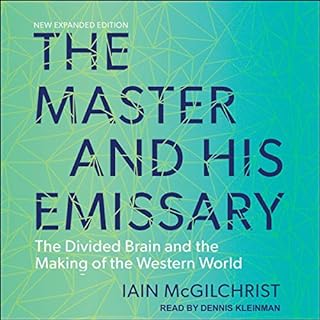 The Master and His Emissary Audiolibro Por Iain McGilchrist arte de portada