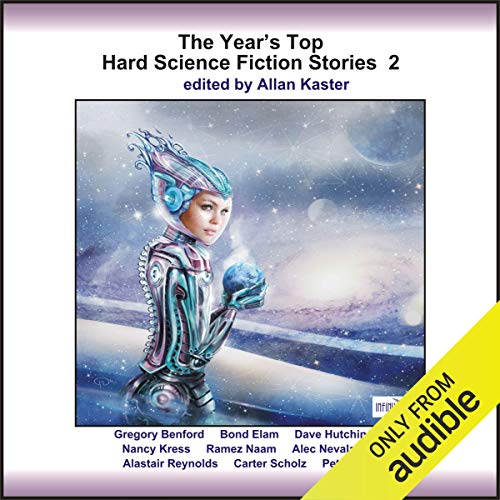 The Year's Top Hard Science Fiction Stories 2 Audiolibro Por Gregory Benford, Dave Hutchinson, Nancy Kress, Ramez Naam, Alec 