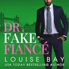 Dr. Fake Fianc&eacute; Audiolibro Por Louise Bay arte de portada