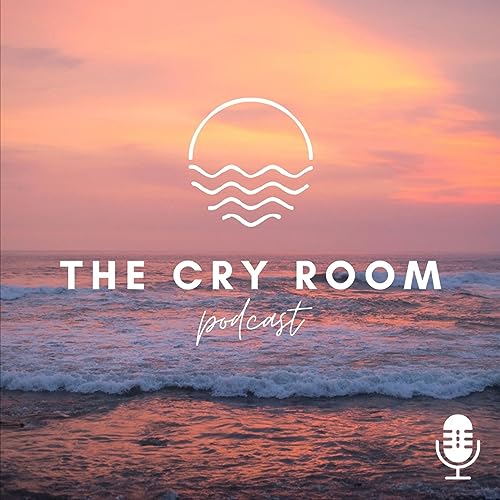 The Cry Room Podcast Podcast By Marisa Bugarin and Deniece Santos cover art