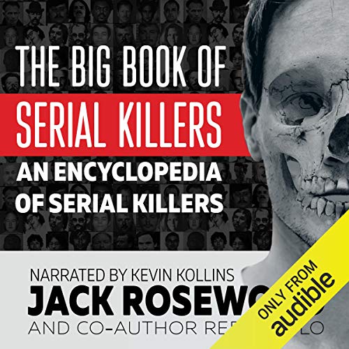 The Big Book of Serial Killers Audiolibro Por Jack Rosewood, Rebecca Lo arte de portada