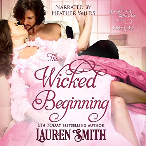 The Wicked Beginning Audiolibro Por Lauren Smith, The League of Rogues arte de portada