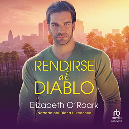 Page de couverture de Rendirse al diablo [A Deal with the Devil]