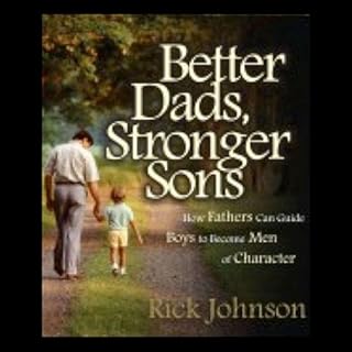 Better Dads, Stronger Sons Audiobook By Rick Johnson cover art