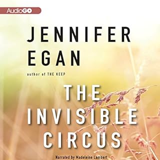 The Invisible Circus Audiobook By Jennifer Egan cover art