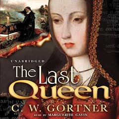 The Last Queen Audiolibro Por C. W. Gortner arte de portada