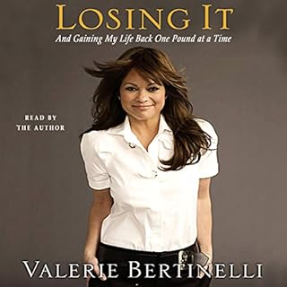 Losing It - and Gaining My Life Back, One Pound at a Time Audiolibro Por Valerie Bertinelli arte de portada
